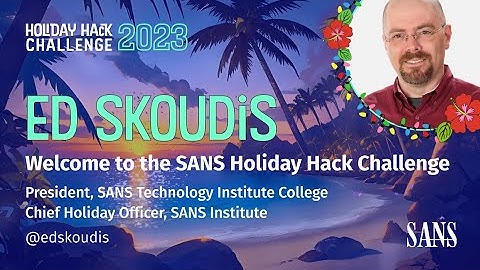Welcome to the SANS Holiday Hack Challenge 2023