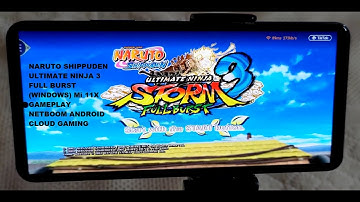 Mi 11x Naruto Shippuden Ultimate Ninja Storm 3 Full Burst HD (Windows) Netboom Android Cloud Gaming