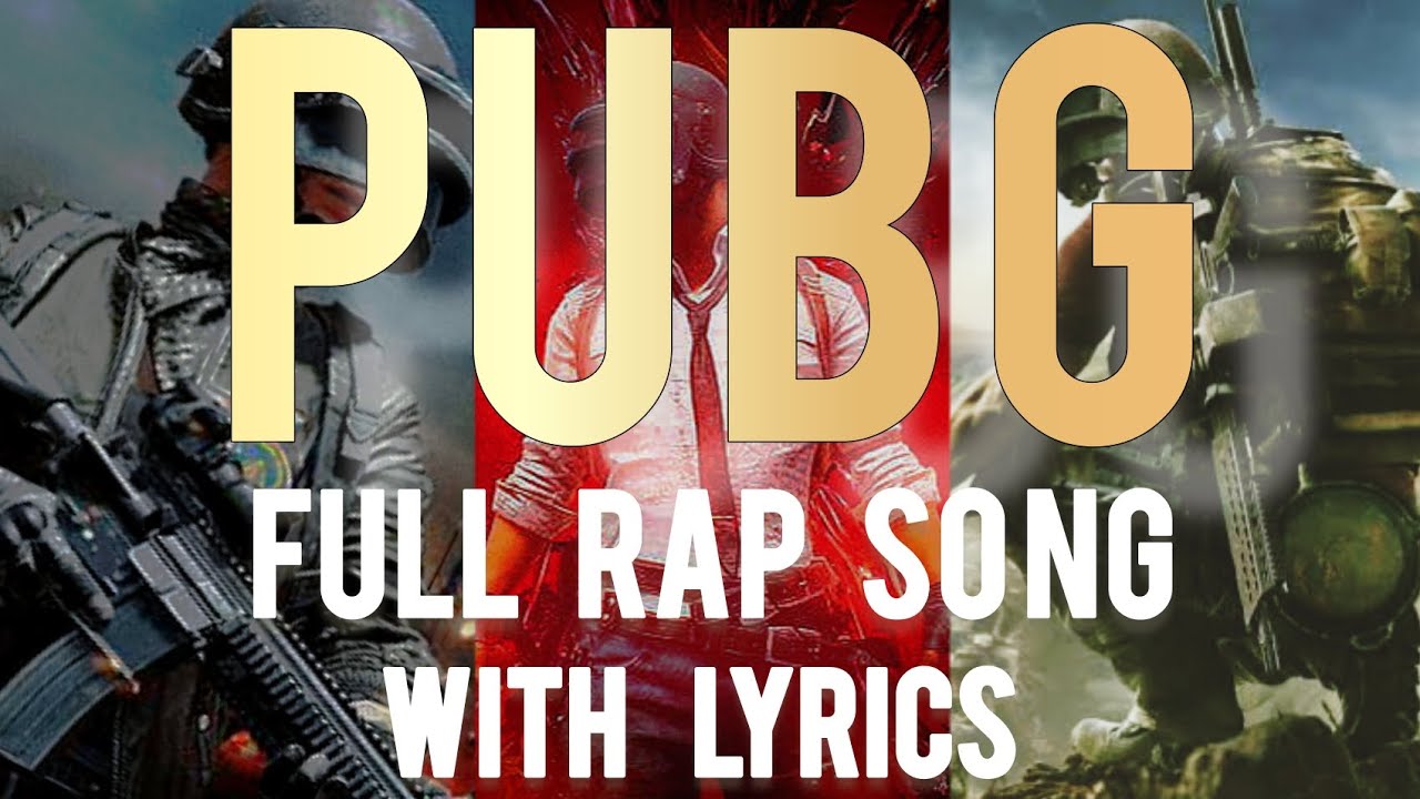 Pubg Full Rap song with lyrics. YouTube