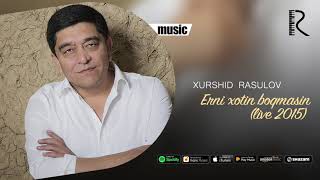 Xurshid Rasulov - Erni xotin boqmasin (live 2015) (Official music) Resimi
