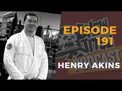 The Chewjitsu Podcast #191 - Henry Akins