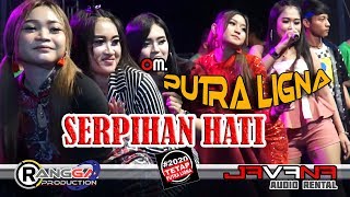 SERPIHAN HATI-ALL ARTIS-PUTRA LIGNA LIVE SENDANGREJO