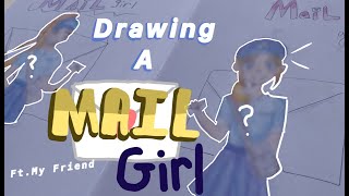 Drawing mail girl💌 || ft. My friend -Hanabi🌸