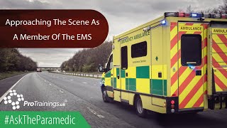 Approaching A Scene As A Member Of The EMS