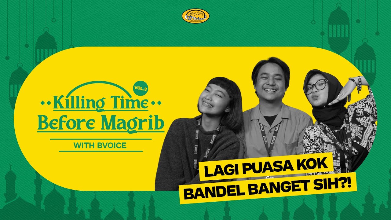 #KTBMVOL3 Ep. 3 : Lagi Puasa Kok Bandel Banget Sih?