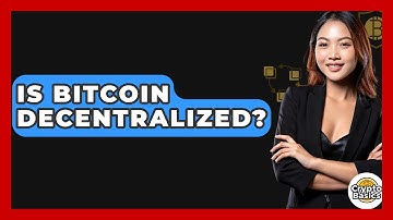 Is Bitcoin Decentralized? - CryptoBasics360.com
