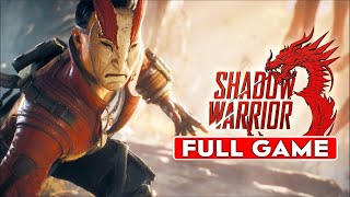 SHADOW WARRIOR 3 - Gameplay Walkthrough FULL GAME [1080p HD] - No Commentary
