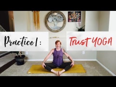 Practice 1: Trust Yoga 7 Practices to a Better You | Yoga Bliss with ...