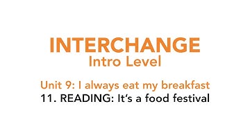 Interchange Intro - Unit 9: 11. READING: It