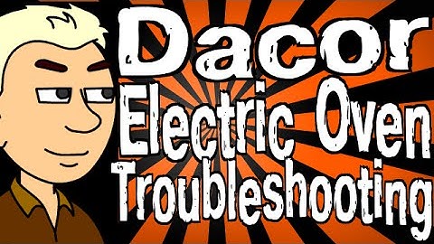 Dacor Electric Oven Troubleshooting