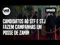 Posse de Zanin vira palco para campanhas de candidatos ao STF e STJ; Carla Araújo comenta