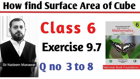 Class 6 Exercise 9.7 Q no 3 to 8 Ex 9.7 NBF Maths How find Total Surface Area of Cube in Urdu Hindi