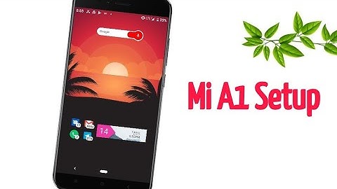 Mi A1 Home Screen Setup Part-2 | Without Root