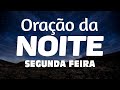 ORAÇÃO DA NOITE - SEGUNDA FEIRA 14 DE DEZEMBRO-2020