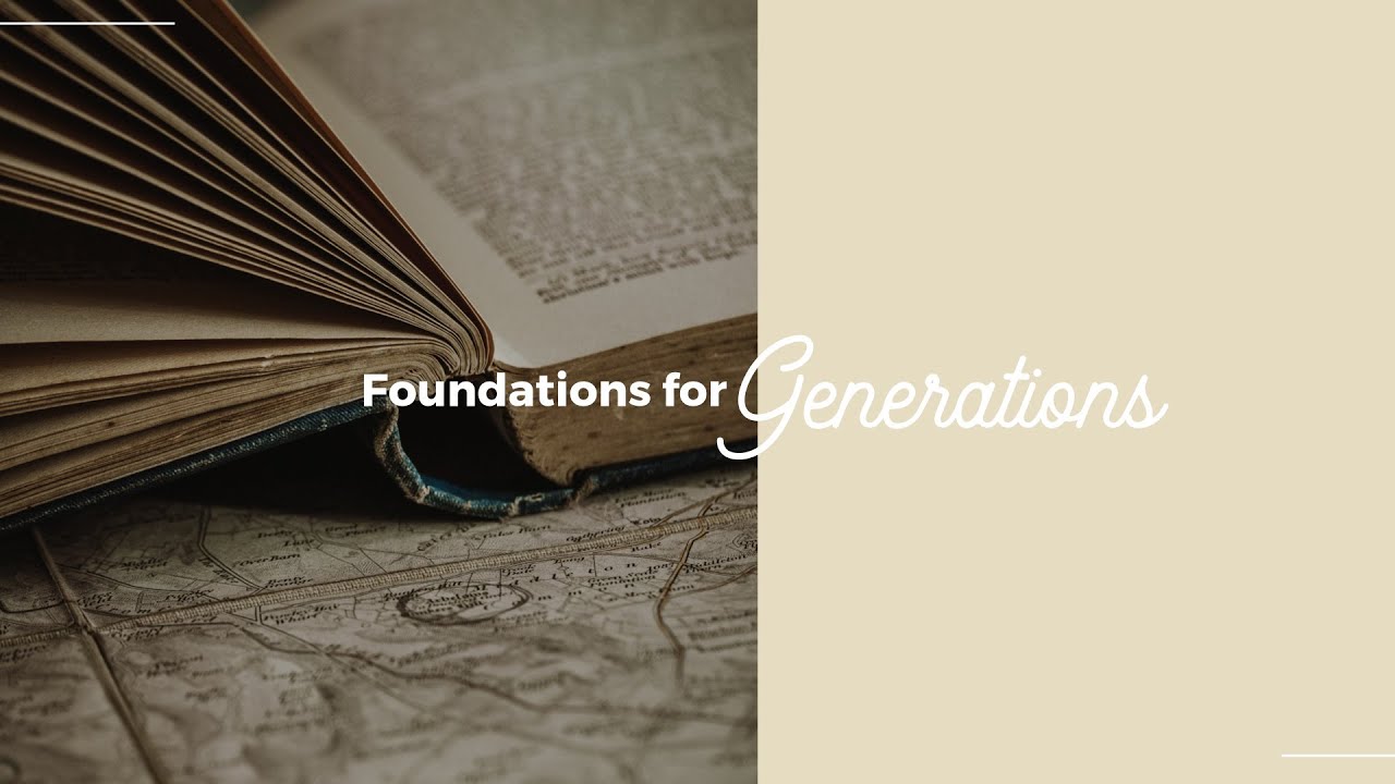 Foundations for Generations - Week 4 (Sermon) - YouTube