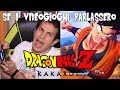 DRAGONBALL Z KAKAROT - SE I VIDEOGIOCHI PARLASSERO - Alessandro Vanoni