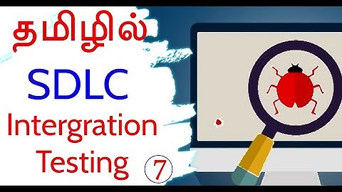 Software Testing in Tamil - SDLC (iii) - Integration Testing - Payilagam.