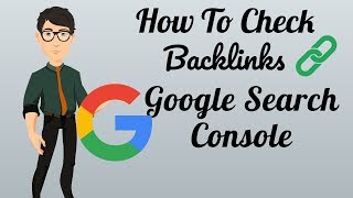 How To Check Backlinks In Google Search Console For Free