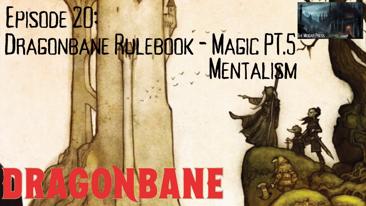 Episode 20: Dragonbane Rulebook - Magic PT.5 [Menalism]