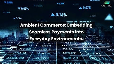Ambient Commerce: Embedding Seamless Payments into Everyday Environments