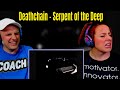 Deathchain - Serpent of the Deep | THE WOLF HUNTERZ REACTIONS