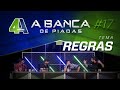 BANCA DE PIADAS - REGRAS - #17