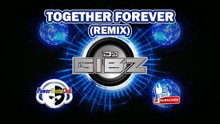 Together Forever dj Gibz Remix  Back To The 80s