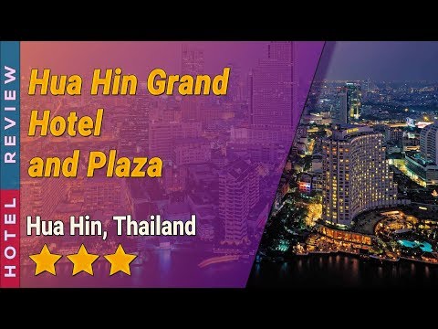 Hua Hin Grand Hotel and Plaza hotel review | Hotels in Hua Hin | Thailand Hotels
