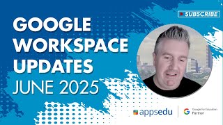 Google Workspace Updates June 2025