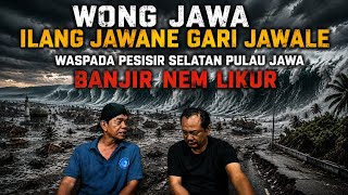 SOUTHERN COAST TIDAL WAVES OF JAVA ISLAND: COULD THIS BE RELATED TO THE NEM LIKUR FLOOD PROPHECY?