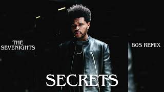 The Weeknd - Secrets (80s Remix)