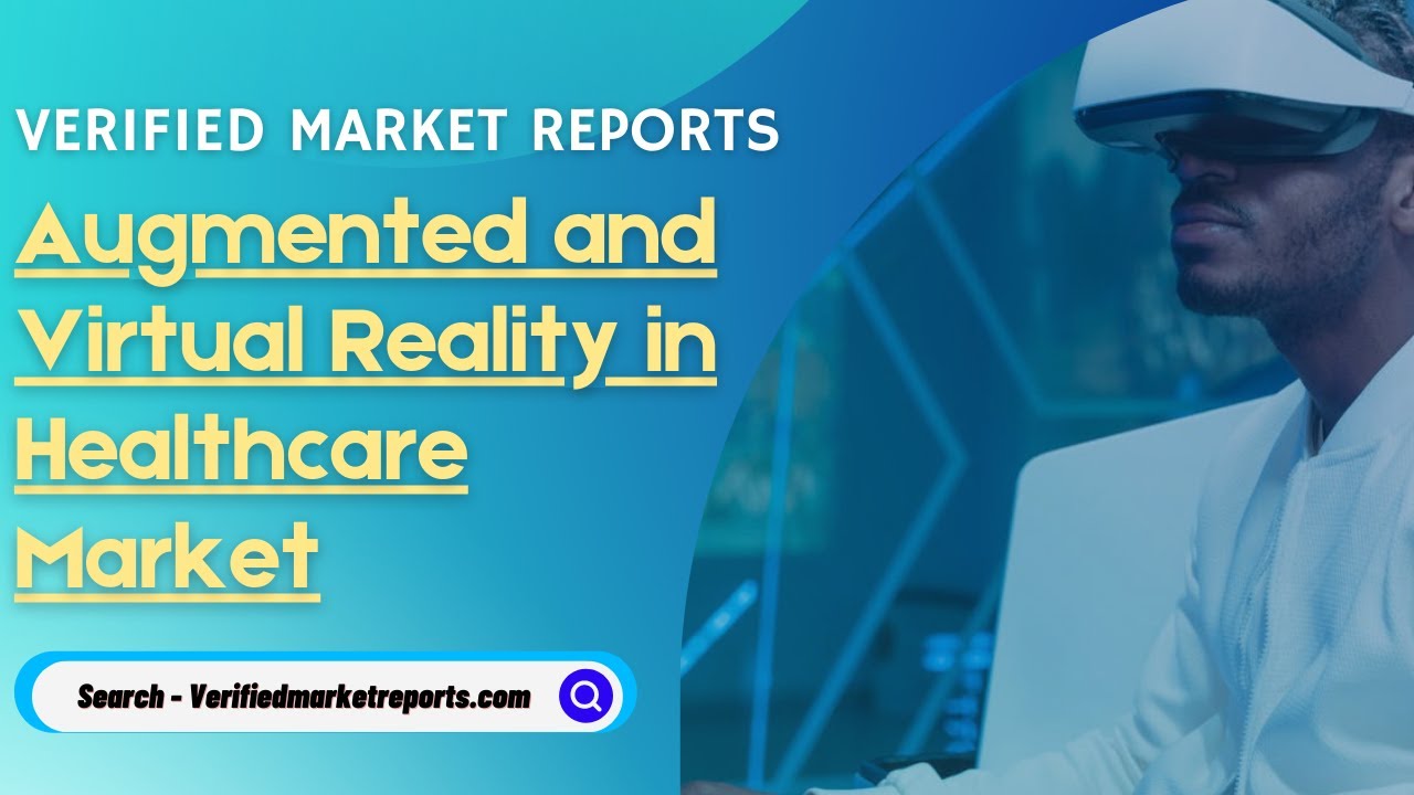 Top 10 Company In Augmented and Virtual Reality in Healthcare Market ...