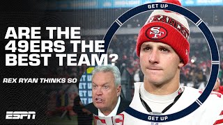 NOT EVEN CLOSE ❗❕ Rex Ryan declares the 49ers the NFL's best team after win vs. Eagles 👀 | Get Up