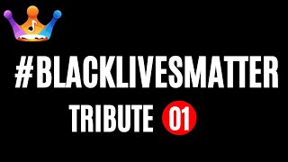 The Tribute Album - (Playlist 01) - Black Lives Matter - George Floyd, Breonna Taylor, BLM | Protest