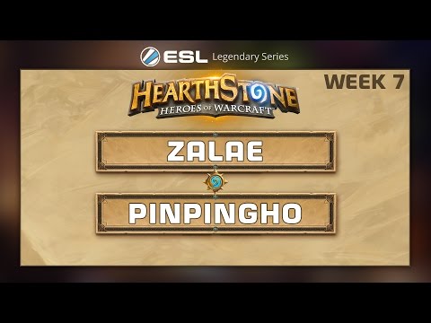 Hearthstone - Zalae vs. PinpingHo - ESL Legendary Series - Week 7