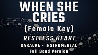 Download Lagu WHEN SHE CRIES - FEMALE KEY - FULL BAND KARAOKE - INSTRUMENTAL - RESTLESS HEART MP3 Download Lagu WHEN SHE CRIES - FEMALE KEY - FULL BAND KARAOKE - INSTRUMENTAL - RESTLESS HEART MP3
