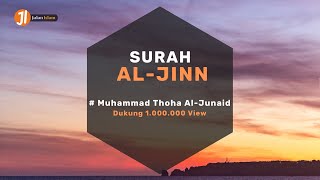 Murottal Surah Al Jinn Tersyahdu - Muhammad Thoha Al Junaid