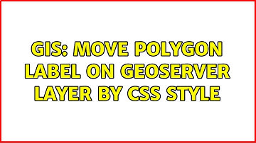 GIS: Move polygon label on geoserver layer by css style