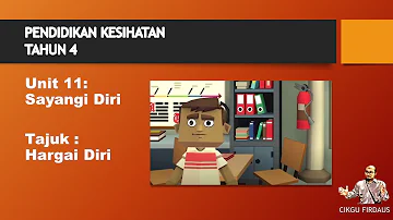 Pendidikan Kesihatan Tahun 4 : Hargai Diri