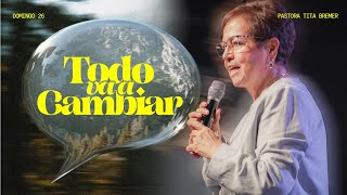 Everything Is Going to Change — Pastor Tita Bremer
