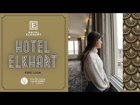 Hotel Elkhart First Look