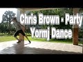 Chris Brown - Party | Yormj Dance | Choreography by Taiwan Williams