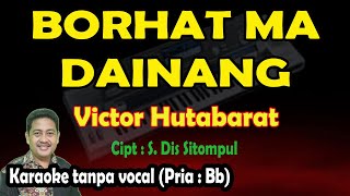 Borhat Ma Dainang karaoke victor Hutabarat