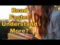 How to Read Faster & Remember / Comprehend More