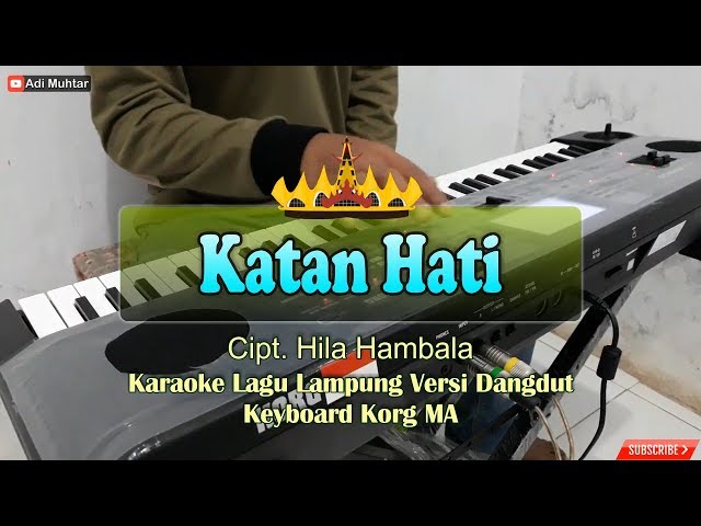 Katan Hati - Lagu Lampung Cipt. Hila Hambala Versi Cover - Musik Keyboard Korg Microarranger class=