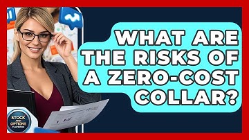 What Are The Risks Of A Zero-Cost Collar? - Stock and Options Playbook