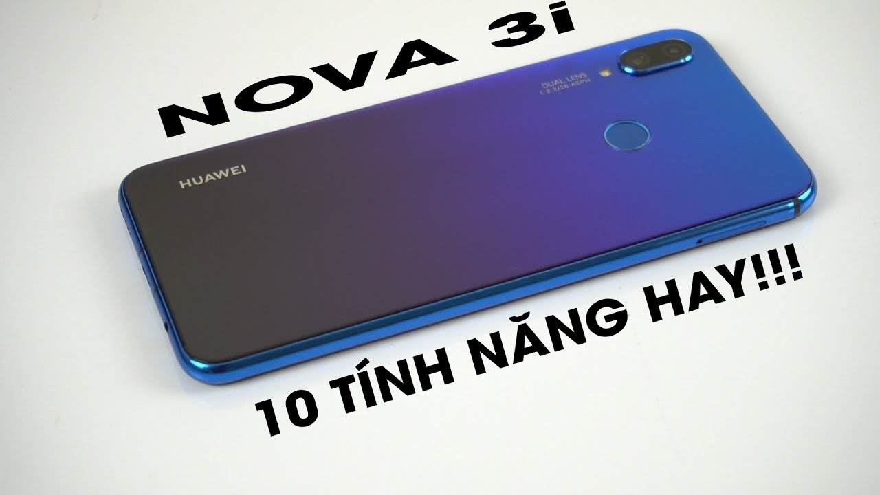 10 tính năng cực hay trên Huawei Nova 3i