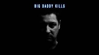 Big Daddy Kills (Kick-Ass) - In The House, In A Heartbeat (Remix)