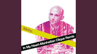 Смотреть клип In My Heart (Manhattan Clique Remix)