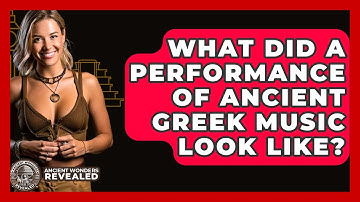 What Did A Performance Of Ancient Greek Music Look Like? - Ancient Wonders Revealed